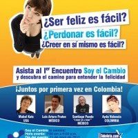 1er. Encuentro "Soy el Cambio" y descubra el camino para entender la Felicidad el 21 de abril en Colombia