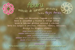 Aburu método de sanación ancestral con Gaia.  Sábado 21 y Domingo 22 de Abril de 2012/ Caracas