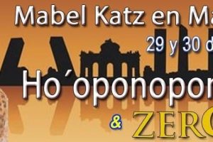 Ho’oponopono & Zero Frequency® – Mabel Katz en Madrid 29 y 30 de Noviembre 2014