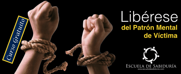 hermandadblanca patron mental de victima flyer horizontal 620×254.png - Curso gratuito: "Libérese del Patrón Mental de Víctima", Escuela de Sabiduría - hermandadblanca.org