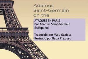 Canalización de Adamus St – Germain sobre los ataques en Paris