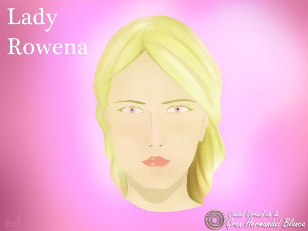 Lady Rowena Hermandad Blanca