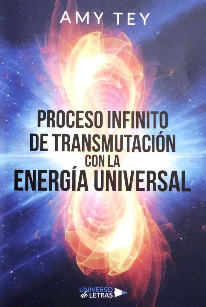 portada libro proceso infinito transmutacion energia universal amy tey ID157461 - hermandadblanca.org